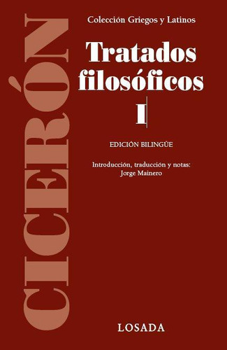 Libro: Tratados Filosoficos I. Ciceron, Marco Tulio. Losada