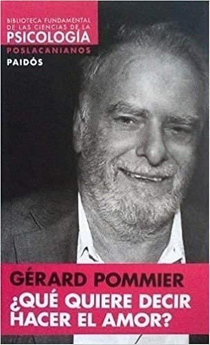 Que Quiere Decir Hacer El Amor? - Pommier Gerard (libro) - N