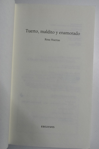Tuerto, Maldito Y Enamorado Rosa Huertas C133 (Usado)