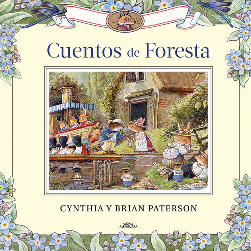 Cuentos De Foresta, De Paterson, Cynthia. Editorial Alfaguara, Tapa Dura En Español