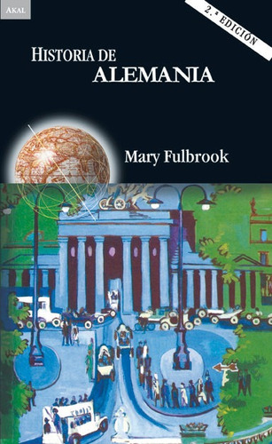 Historia De Alemania Mary Fulbrook Ediciones Akal
