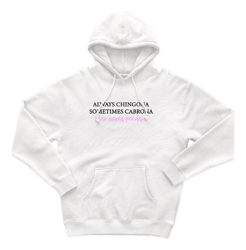 Sudadera Con Capucha Always Chingona Femenina Moda