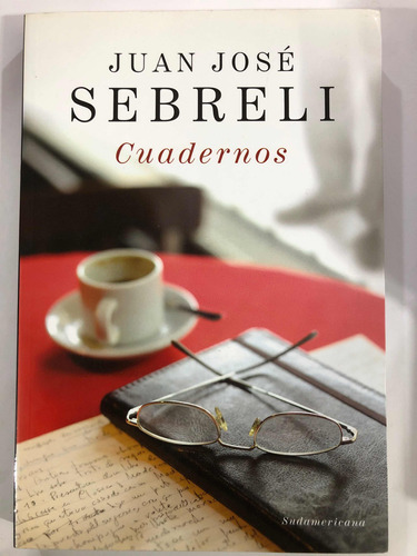 Cuadernos - Juan José Sebreli