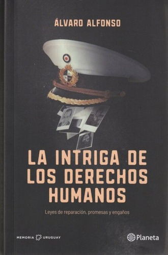 Intriga De Los Derechos Humanos, La / Alfonso, Alvaro