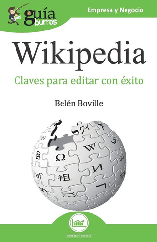 Libro: Guíaburros Wikipedia: Claves Para Editar Con Éxito (g