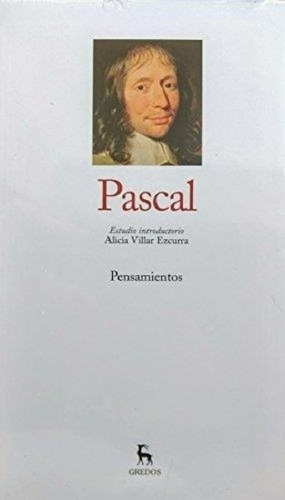 Pensamientos - Pascal - Grandes Pensadores - Gredos