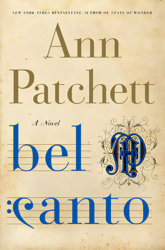 Bel Canto, De Patchett, Ann. Editorial Harpercollins, Tapa Dura En Inglés
