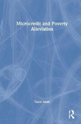 Libro Microcredit And Poverty Alleviation - Tazul Islam