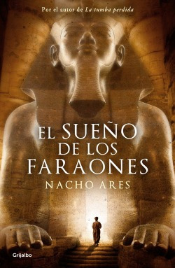 El Sueño De Los Faraones Ares, Nacho Grijalbo S.a.