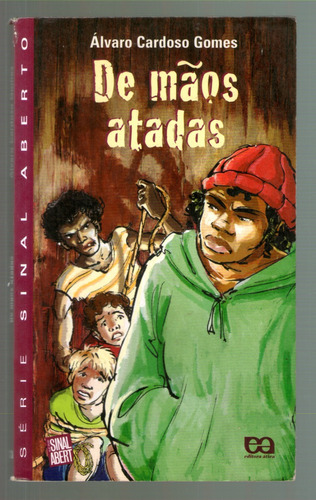 Livro: De Mãos Atadas - Álvaro Cardoso Gomes