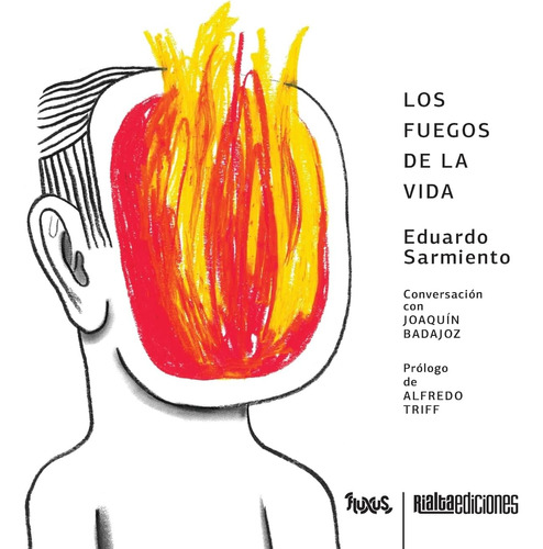 Libro: Los Fuegos De La Vida (fluxus) (spanish Edition)