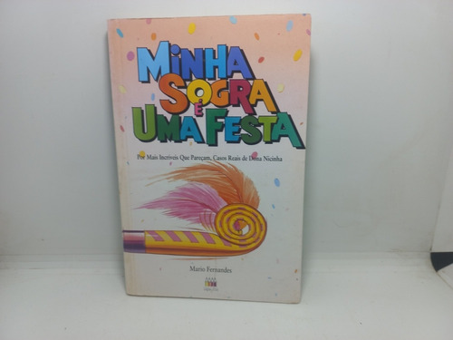 Livro - Minha Sogra É Uma Festa - Mario Fernandes