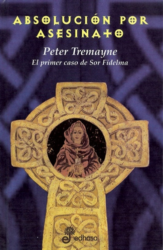 Absolución Por Asesinato - Tremayne, Peter