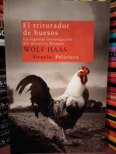 El Triturador De Huesos - Wolf Haas