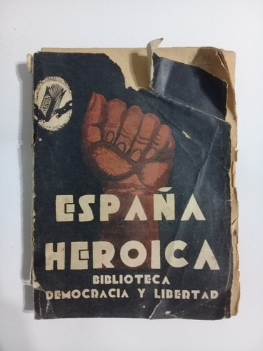 Espana Heroica 2 Democracia Y Libertad