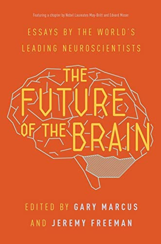 The Future Of The Brain: Essays By The Worldøs Leading Neuroscientists, De Marcus, Gary. Editorial Princeton University Press, Tapa Blanda En Inglés