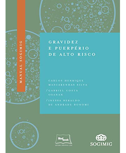 Libro Manual Sogimig Gravidez E Puerpério De Alto Risco De B