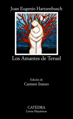 Amantes De Teruel Catedra - Hartzenbusch,juan Eugenio