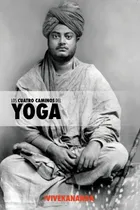 Comprar Libro Los Cuatro Caminos Del Yoga Jnana Yoga, Raja Yoga, Ka