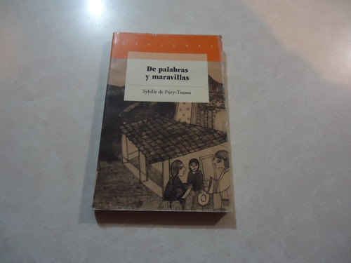 De Palabras Y Maravillas  Autora: Sybille De Pury-toumi