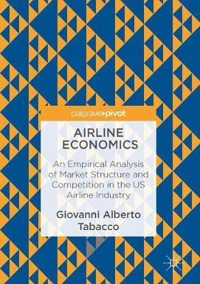 Libro Airline Economics : An Empirical Analysis Of Market...