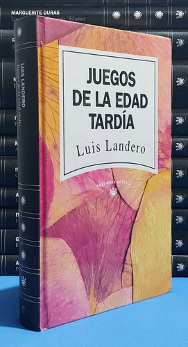 Juegos De La Edad Tardía - Luis Landero - Rba 