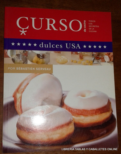 Dulces Usa. Curso De Cocina. Sebastien Serveau. (ltc)