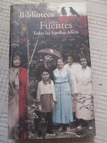 Carlos Fuentes - Todas Las Familias Felices