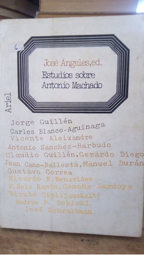 Estudios Sobre Antonio Machado - José Ángeles 