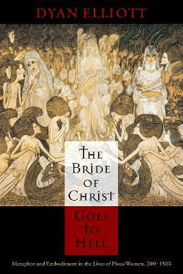 Libro The Bride Of Christ Goes To Hell - Dyan Elliott