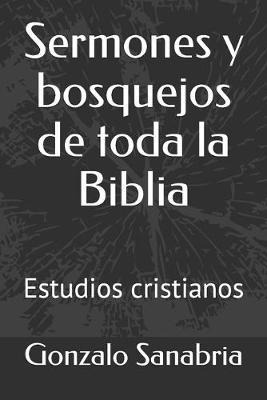 Libro Sermones Y Bosquejos De Toda La Biblia : Estudios C...