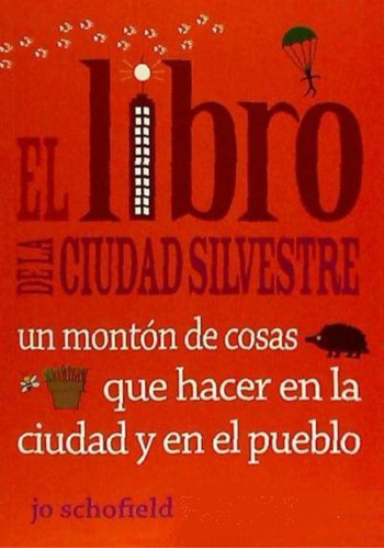 El Libro De La Ciudad Silvestre: Un Montón De Cosas Que Hac