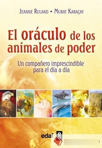 Oraculo De Los Animales De Poder, El, De Jeanne/ Karacay  Murat Ruland. Editorial Edaf En Español