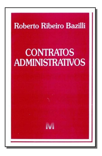 Contratos Administrativos, De Basilli, Roberto R.. Editora Malheiros Editores, Capa Mole Em Português