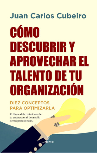 Como Descubrir Y Aprovechar El Talento De Tu Organizacion -