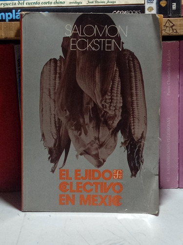 El Ejido Colectivo En México.salomon Eckstein.