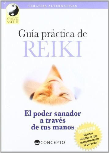 Guia Practica De Reiki El Poder Sanador A Traves De Tus Man, De Cepto. Editorial Concepto/latinbook En Español