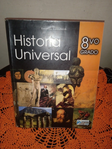 Libro Historia Universal 8vo Grado Autor: Lucrecia González 