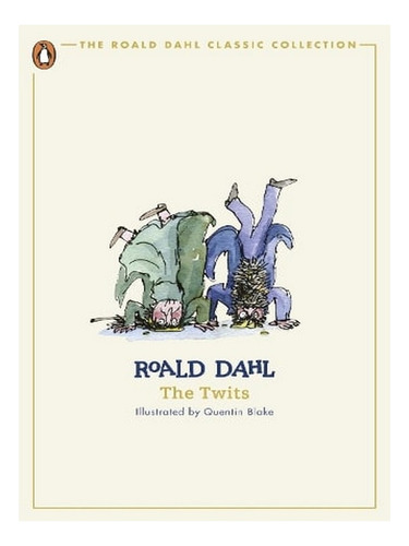 The Twits - The Roald Dahl Classic Collection (paperba. Ew01