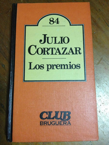 Los Premios. Julio Cortázar. Club Bruguera