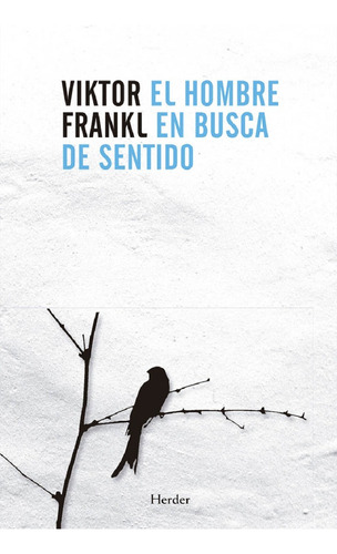 El Hombre En Busca De Sentido - Viktor Frankl - Herder