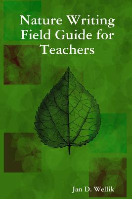 Libro Nature Writing Field Guide For Teachers - Wellik, J...