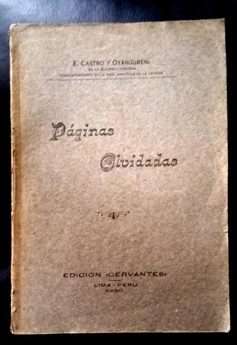 Paginas Olvidadas - E. Castro Y Oyanguren Lima 1920