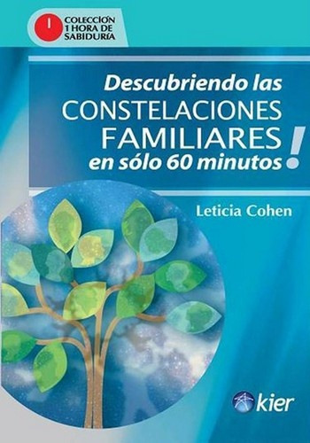 Descubriendo Las Constelaciones Familiares - Leticia Cohen