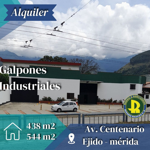 En Alquiler Galpones Industriales En Av Centenario Ejido - Mérida - Venezuela