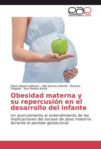 Libro: Obesidad Materna Y Su Repercusión En El Desarrollo De