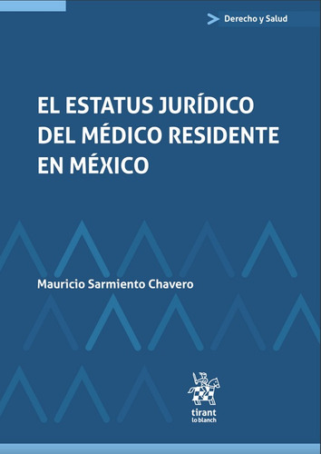 El Estatus Jurídico Del Médico Residente En México