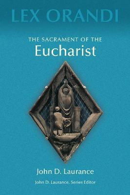 Libro The Sacrament Of Eucharist - John D. Laurance