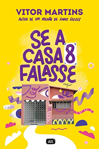 Libro Se A Casa 8 Falasse De Vitor Martins Alt - Globo