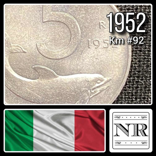 Italia - 5 Liras - Año 1952 - Km #92 - Timon - Delfin